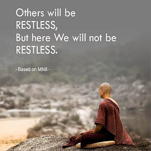 others will be restless, but here we will not be restless